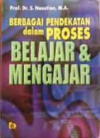Image of Berbagai Pendekatan Dalam Proses Belajar dan Mengajar