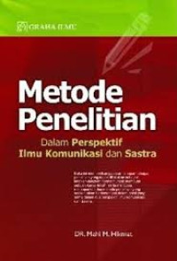 Image of Metode Penelitian Dalam Perspektif Ilmu Komunikasi dan Sastra